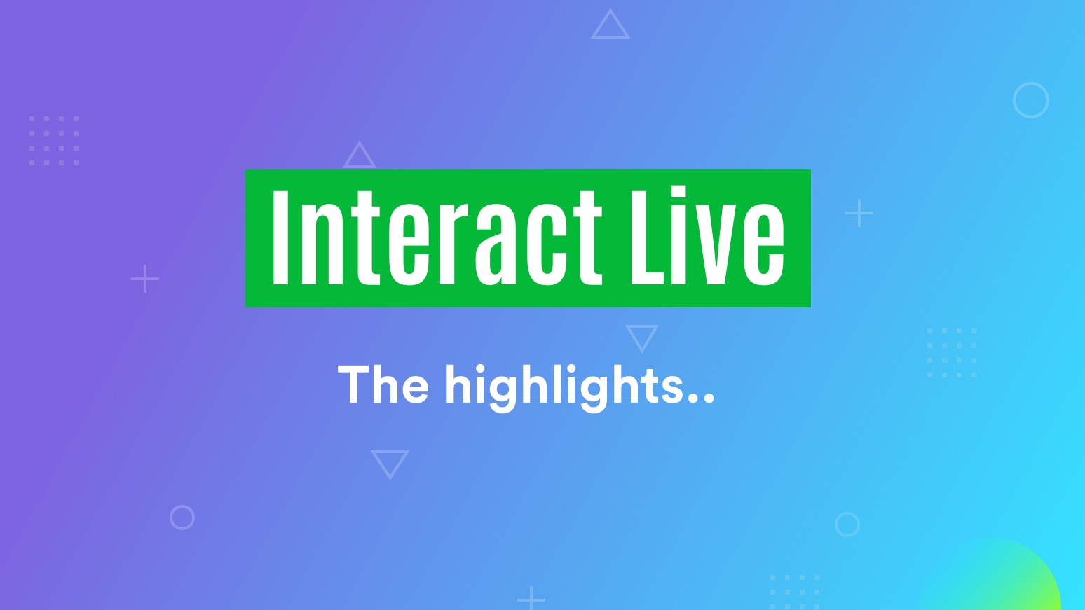 Thumbnail for Interact Live 2021: The highlights