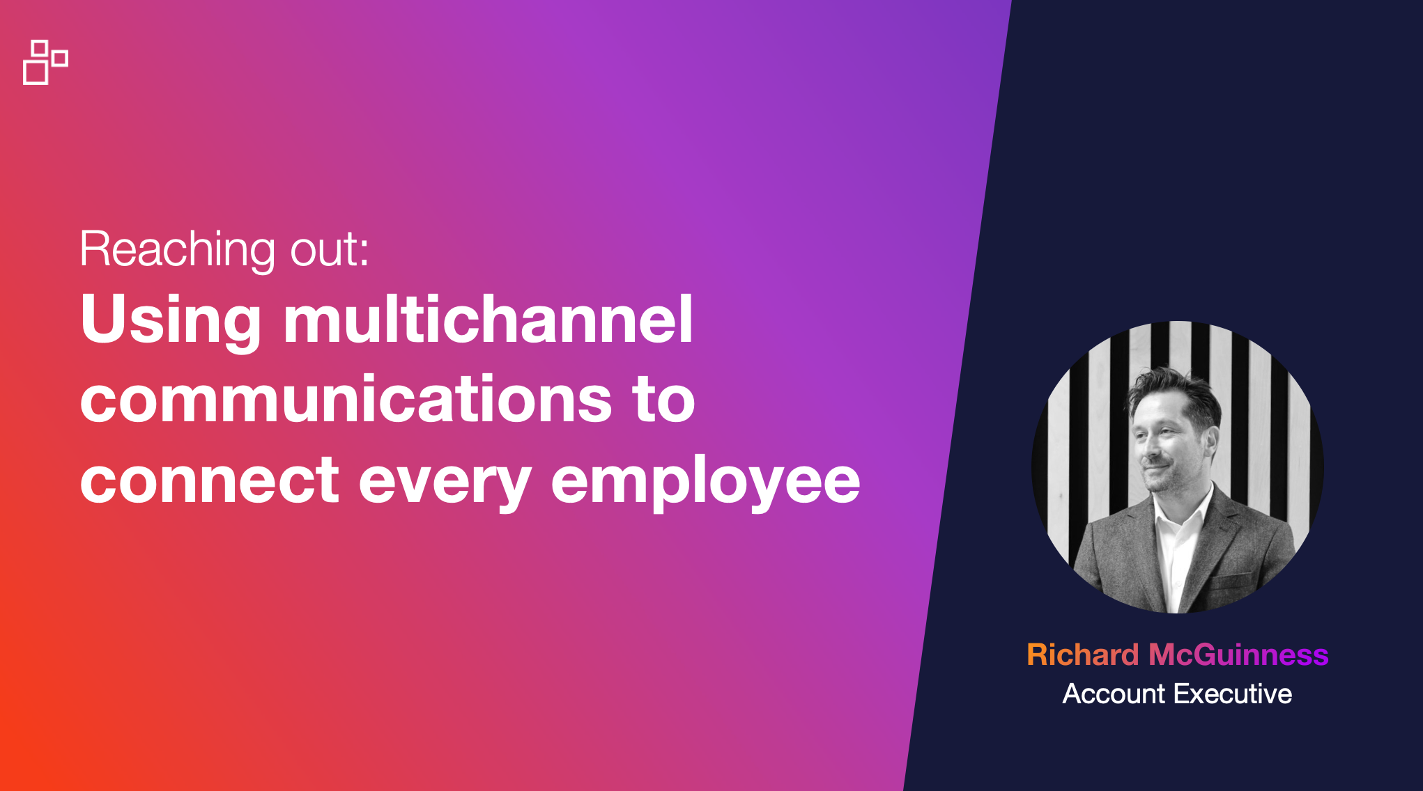 Thumbnail for Reaching out: Using multichannel communications to connect every employee