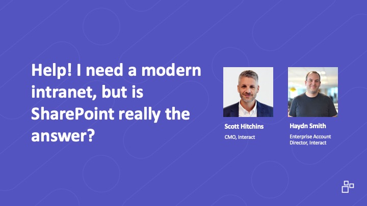 Thumbnail for Help! I need a modern intranet but is SharePoint really the answer?